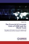 The Financial & Economic Crisis of 2008 and the World Trade