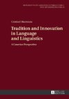 Tradition and Innovation in Language and Linguistics