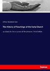 The History of Teachings of the Early Church
