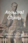 Ancestral Chains (DNA Part V of VIII) Fortune Bloodline