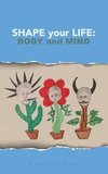 Shape your Life
