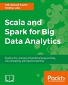 Scala and Spark for Big Data Analytics