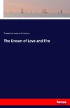 The Dream of Love and Fire