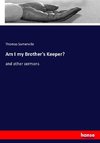Am I my Brother's Keeper?