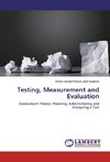Testing, Measurement and Evaluation