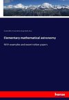 Elementary mathematical astronomy