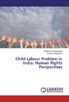Child Labour Problem in India: Human Rights Perspectives
