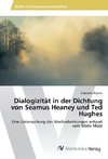 Dialogizität in der Dichtung von Seamus Heaney und Ted Hughes