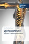 Nanotechnology And Its Applications In Medicine