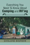 Everything You Need to Know About Camping and RV'ing