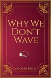 Why We Don't Wave