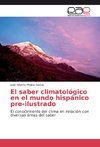 El saber climatológico en el mundo hispánico pre-ilustrado