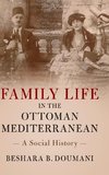 Family Life in the Ottoman Mediterranean