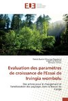 Evaluation des paramètres de croissance de l'Essai de Irvingia wombolu