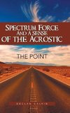 Spectrum Force and a Sense of the Acrostic