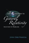 Walecka, J: Introduction To General Relativity: Solutions To