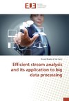 Efficient stream analysis and its application to big data processing