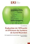 Évaluation de l'Efficacité et Efficience du Système de Santé Rwandais