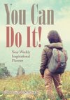You Can Do It! Your Weekly Inspirational Planner