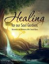 Healing for Our Soul Gardens