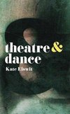 Theatre and Dance