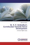 Dr. B. R. Ambedkar's Contribution Towards Social Development