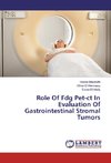 Role Of Fdg Pet-ct In Evaluation Of Gastrointestinal Stromal Tumors