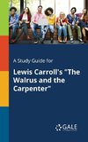A Study Guide for Lewis Carroll's 