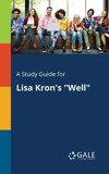 A Study Guide for Lisa Kron's 