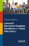 A Study Guide for Leonard Bernstein/Stephen Sondheim 's 