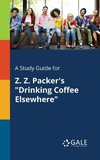 A Study Guide for Z. Z. Packer's 
