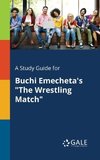 A Study Guide for Buchi Emecheta's 