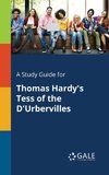A Study Guide for Thomas Hardy's Tess of the D'Urbervilles