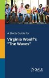 A Study Guide for Virginia Woolf's 
