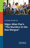 A Study Guide for Edgar Allan Poe's 