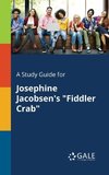 A Study Guide for Josephine Jacobsen's 