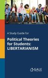 A Study Guide for Political Theories for Students