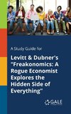 A Study Guide for Levitt & Dubner's 