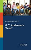 A Study Guide for M. T. Anderson's 
