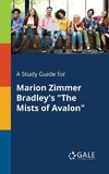 A Study Guide for Marion Zimmer Bradley's 