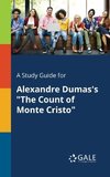 A Study Guide for Alexandre Dumas's 