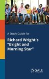 A Study Guide for Richard Wright's 