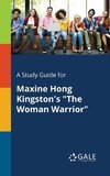 A Study Guide for Maxine Hong Kingston's 