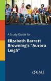 A Study Guide for Elizabeth Barrett Browning's 