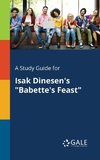 A Study Guide for Isak Dinesen's 