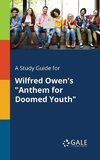 A Study Guide for Wilfred Owen's 