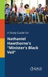 A Study Guide for Nathaniel Hawthorne's 
