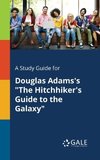 A Study Guide for Douglas Adams's 
