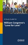 A Study Guide for William Congreve's 