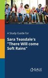 A Study Guide for Sara Teasdale's 